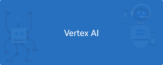 Vertex AI : le moteur de l’IA sur Google Cloud pour accélérer vos projets data